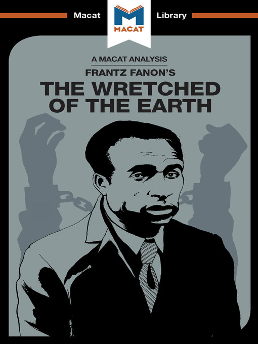 Title details for An Analysis of Frantz Fanon's the Wretched of the Earth by Riley Quinn - Available